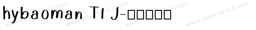 hybaoman TI J字体转换